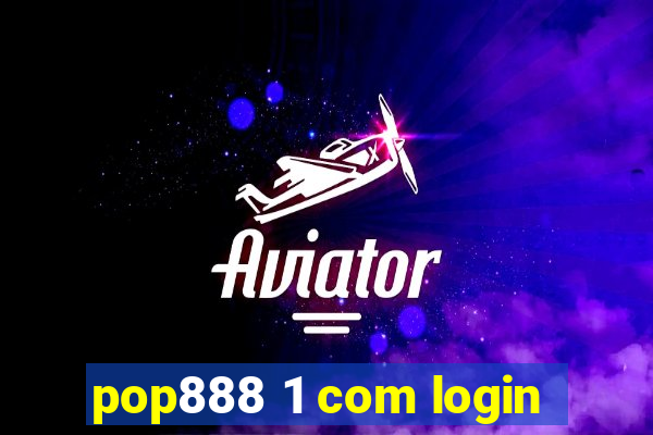 pop888 1 com login